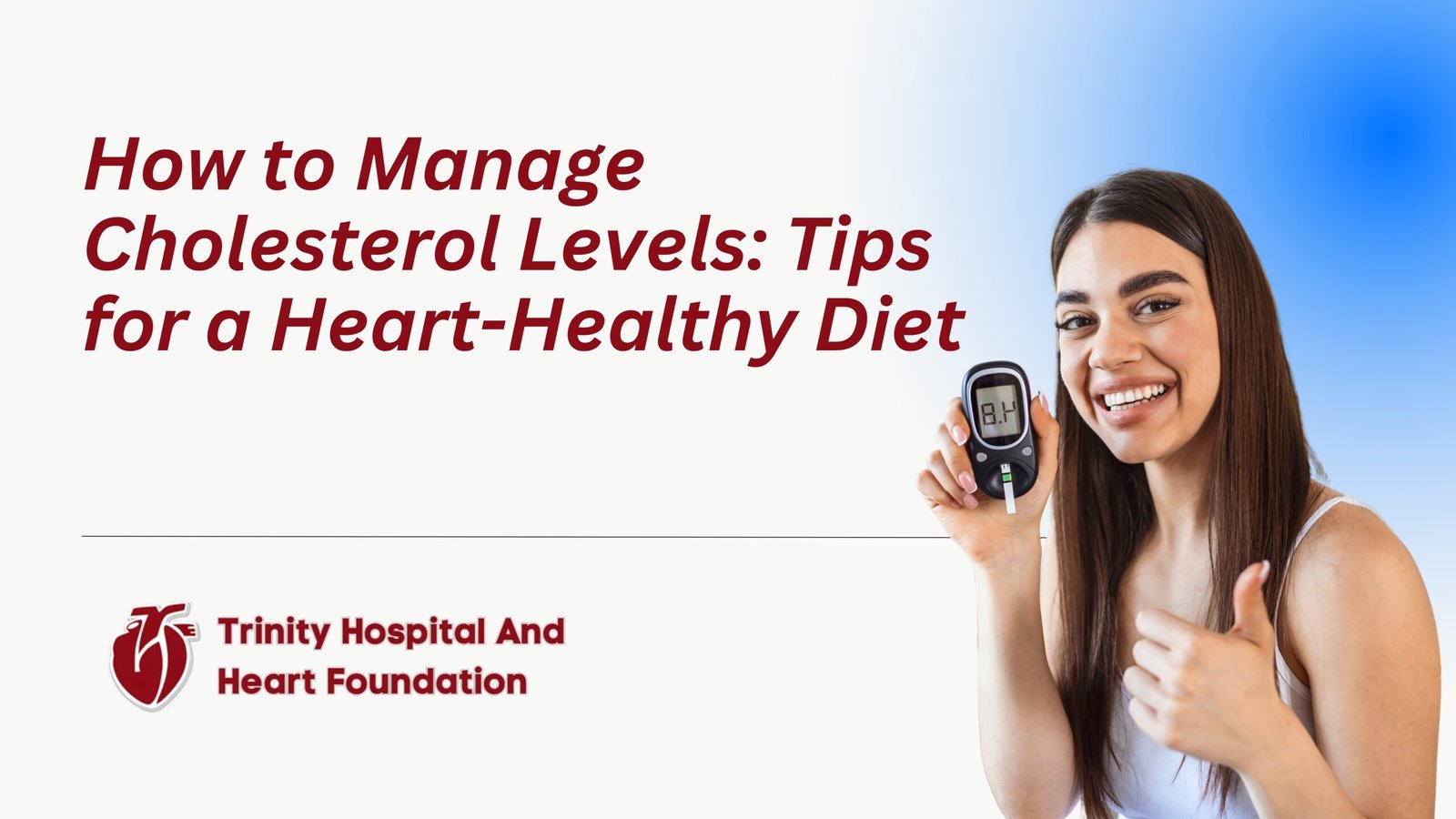 How to Manage Cholesterol Levels: Tips for a Heart-Healthy Diet | Trinity Hospital and Heart Foundation