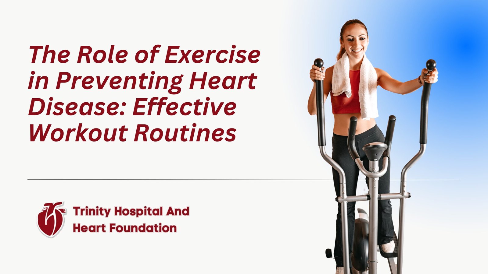 The Role of Exercise in Preventing Heart Disease: Effective Workout Routines