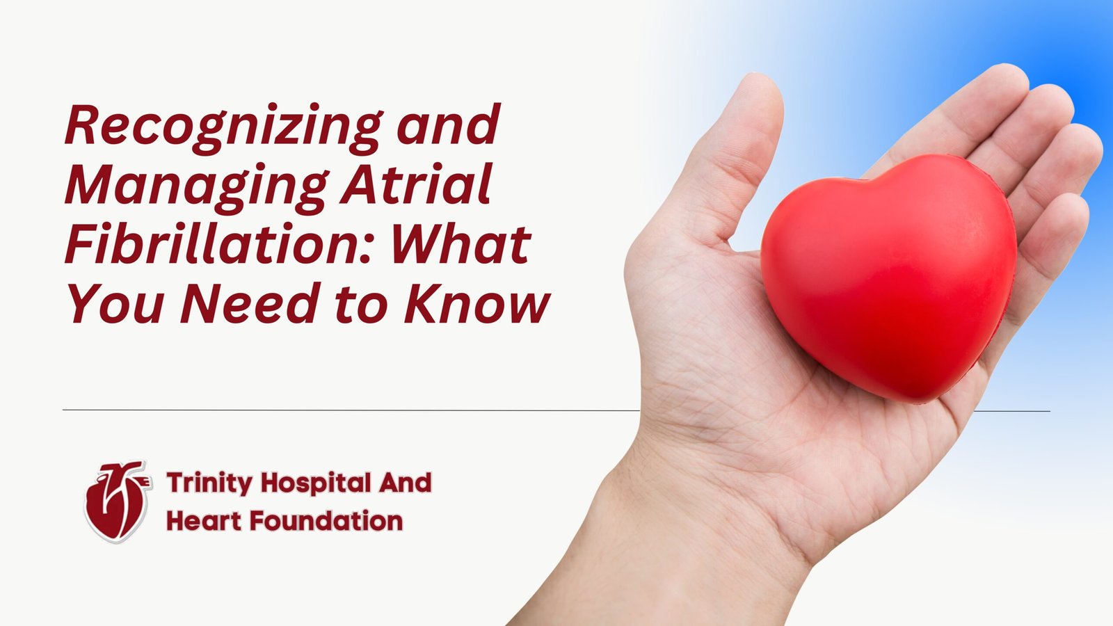 Recognizing and Managing Atrial Fibrillation: What You Need to Know